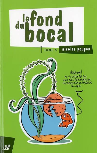 Le fond du bocal. Vol. 5 Le fond du bocal. Vol. 5