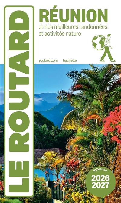 Réunion : et nos meilleures randonnées et activités nature : 2026-2027 Réunion : et nos meilleures randonnées et activités nature : 2026-2027