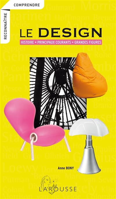 Le design : histoire, principaux courants, grandes figures Le design : histoire, principaux courants, grandes figures