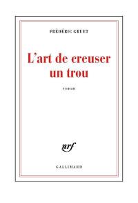 L'art de creuser un trou