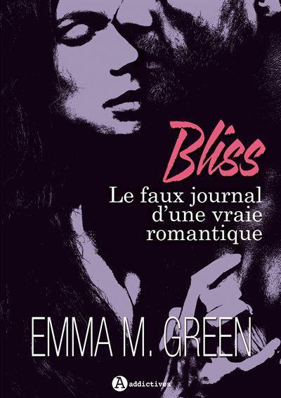 Bliss : le faux journal d'une vraie romantique : l'intégral Bliss : le faux journal d'une vraie romantique : l'intégral