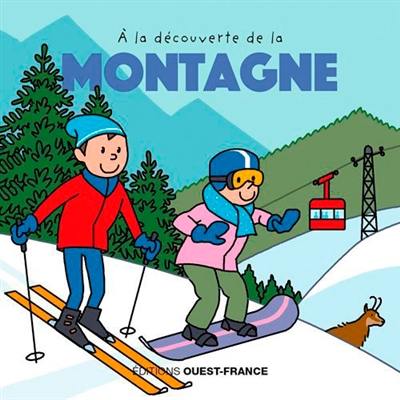 A la découverte de la montagne A la découverte de la montagne