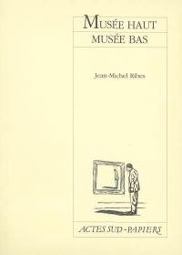 Musée haut, musée bas Musée haut, musée bas