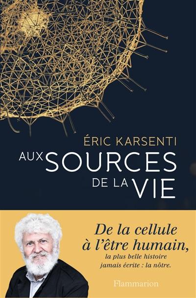 Aux sources de la vie Aux sources de la vie