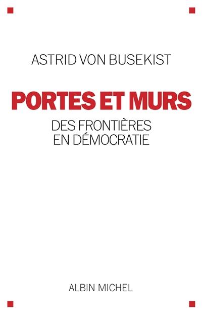 Portes et murs : des frontières en démocratie Portes et murs : des frontières en démocratie