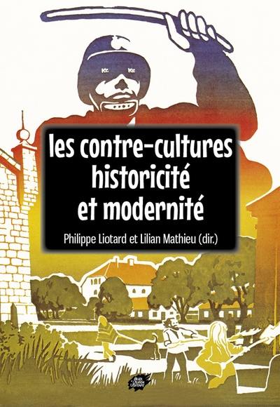 Les contre-cultures, historicité et modernité