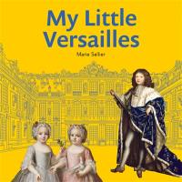 My little Versailles