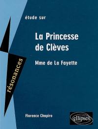 Etude sur Mme de La Fayette, La princesse de Clèves Etude sur Mme de La Fayette, La princesse de Clèves