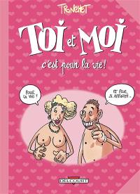 Les aventures de toi et moi. Vol. 2. C'est pour la vie