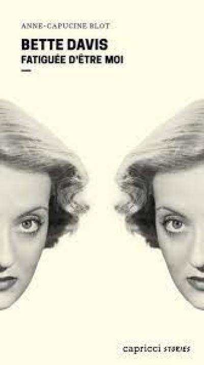 Bette Davis : fatiguée d'être moi