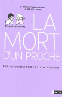La mort d'un proche : petit manuel pour aider à vivre cette épreuve