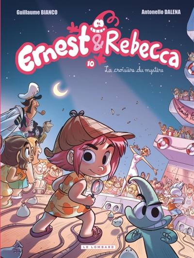 Ernest & Rebecca. Vol. 10. La croisière du mystère