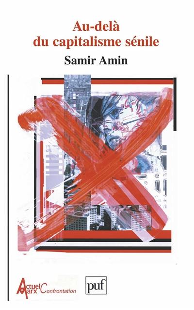 Au-delà du capitalisme sénile : pour un XXIe siècle non-américain