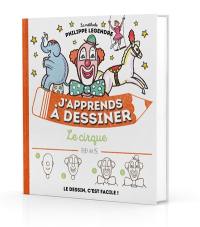 J'apprends à dessiner le cirque