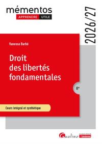 Droit des libertés fondamentales : cours intégral et synthétique : 2026-2027