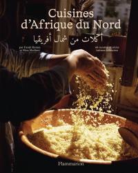 Cuisines d'Afrique du Nord : 48 recettes et récits intimes culinaires