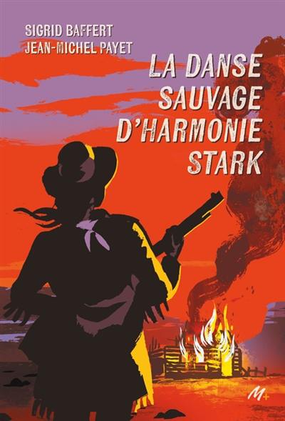 La danse sauvage d'Harmonie Stark La danse sauvage d'Harmonie Stark