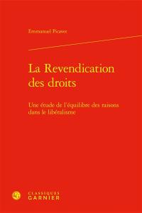 La revendication des droits : une étude de l'équilibre des raisons dans le libéralisme