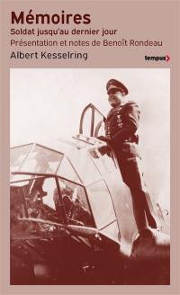 Mémoires : soldat jusqu'au dernier jour