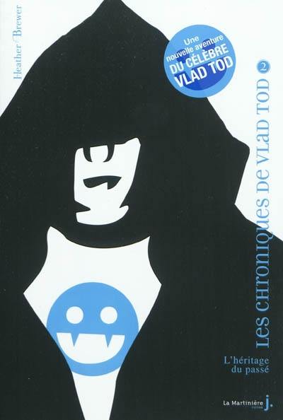 Les chroniques de Vladimir Tod. Vol. 2. L'héritage du passé