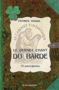 Le dernier chant du barde et autres histoires