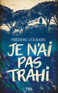 Je n'ai pas trahi