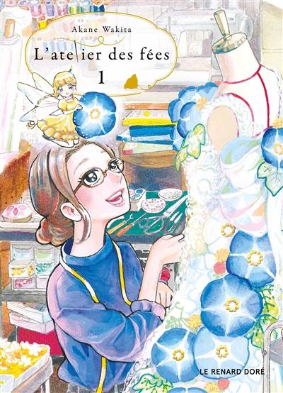 L'atelier des fées. Vol. 1 L'atelier des fées. Vol. 1
