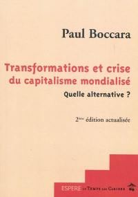Transformations et crise du capitalisme mondialisé : quelle alternative ?