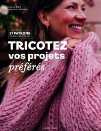 Tricotez vos projets préférés : 17 patrons simples & élégants