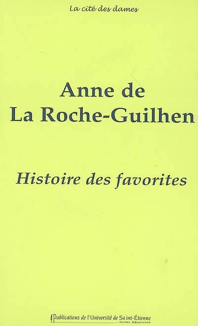 Histoire des favorites : contenant ce qui s'est passé de plus remarquable sous plusieurs règnes : 1697 Histoire des favorites : contenant ce qui s'est passé de plus remarquable sous plusieurs règnes : 1697