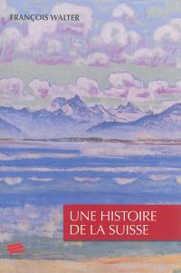 Une histoire de la Suisse