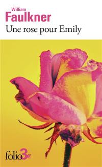 Une rose pour Emily : et autres nouvelles