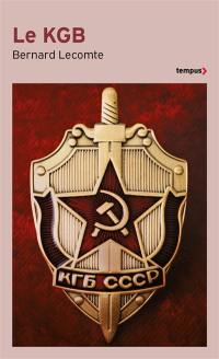 KGB : la véritable histoire des services secrets soviétiques