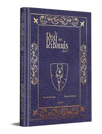 Le roy des Ribauds. Vol. 5
