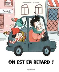 On est en retard !