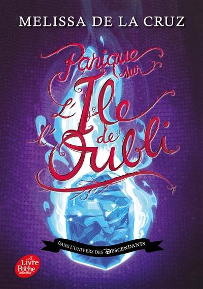 L'île de l'Oubli : dans l'univers des Descendants. Vol. 4. Panique sur l'île de l'Oubli