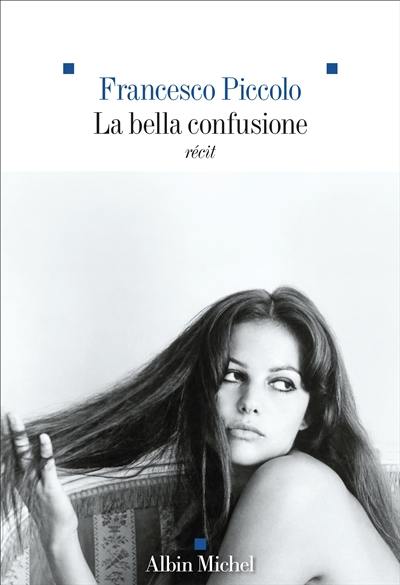 La bella confusione : récit