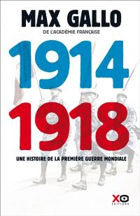 1914-1918 : une histoire de la Première Guerre mondiale
