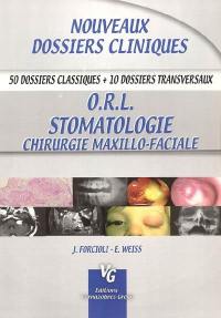 ORL stomatologie : chirurgie maxillo-faciale
