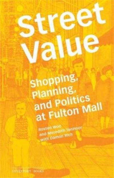Street Value Planning and Politics at Fulton