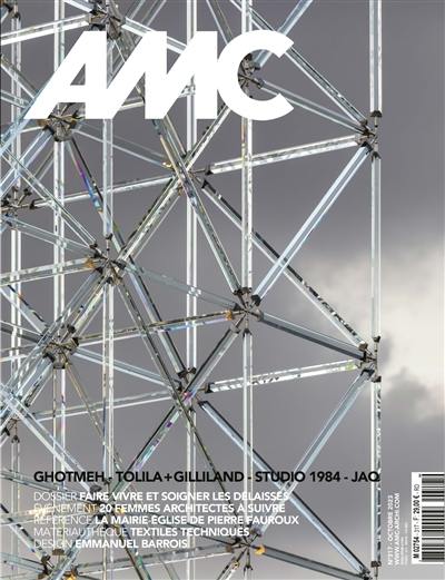 AMC, le moniteur architecture, n° 317. Faire vivre et soigner les délaissés AMC, le moniteur architecture, n° 317. Faire vivre et soigner les délaissés