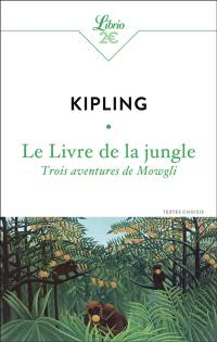 Le livre de la jungle : trois aventures de Mowgli