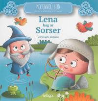 Lena hag ar sorser