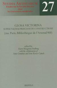 Glosa Victorina super partem Prisciani De Constructione : ms. Paris, Bibliothèque de l'Arsenal 910