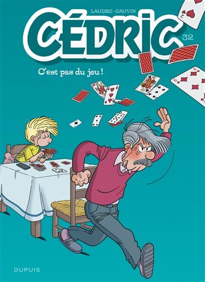 Cédric. Vol. 32. C'est pas du jeu ! Cédric. Vol. 32. C'est pas du jeu !