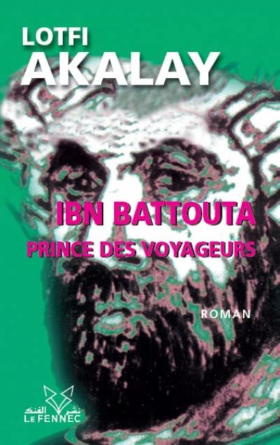 Ibn Battouta : prince des voyageurs
