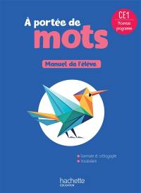 A portée de mots, CE1 : manuel de l'élève : nouveau programme