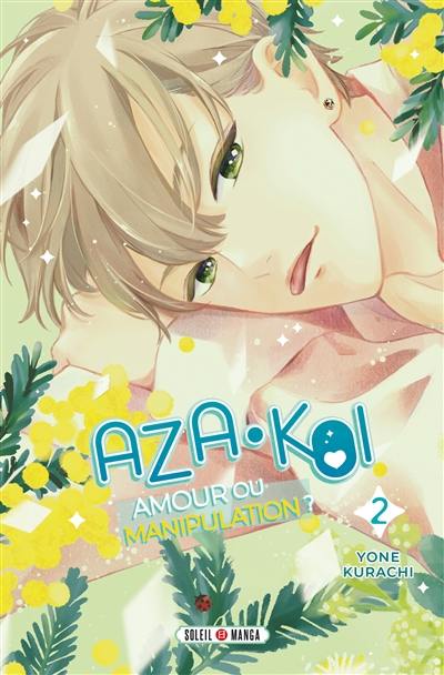 Aza-Koi : amour ou manipulation ?. Vol. 2 Aza-Koi : amour ou manipulation ?. Vol. 2