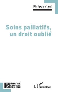 Soins palliatifs, un droit oublié