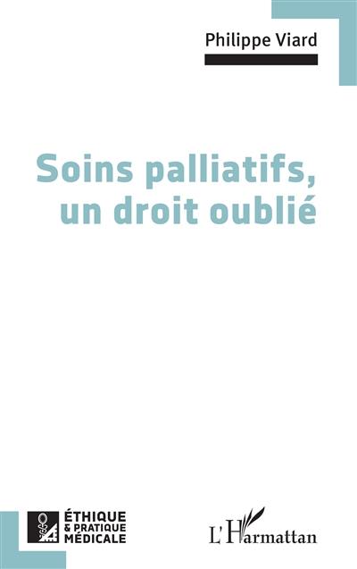 Soins palliatifs, un droit oublié